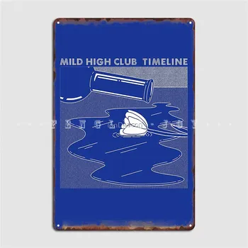 Плакат с надпис Mild High Club Timeline, метални табели, кухня, клубни партита, класически стикери, Лидице табела, плакат